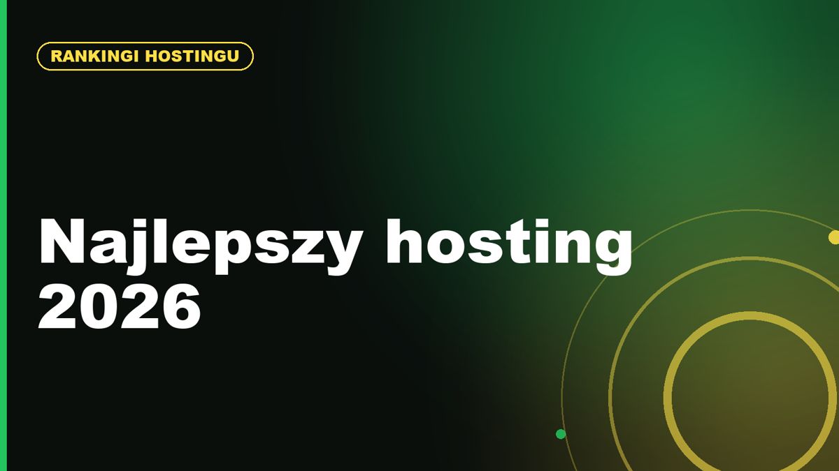 Najlepszy hosting w Polsce w 2026 roku: ranking dla WordPressa, firm i sklepów