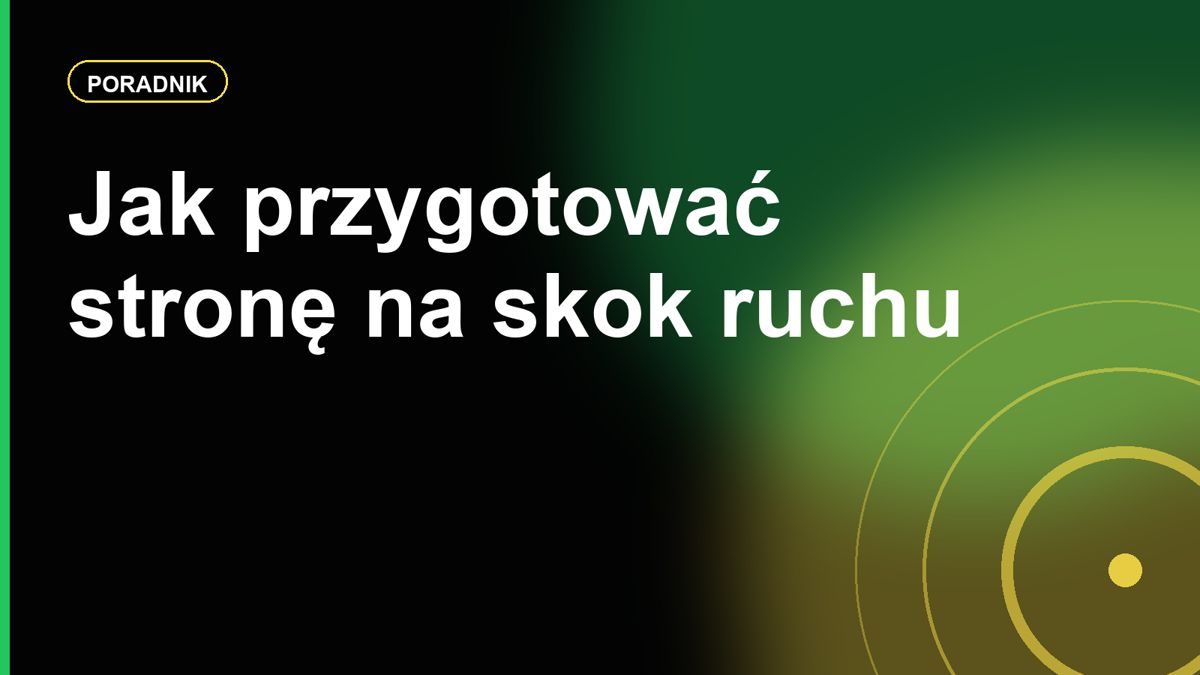 Jak przygotować stronę na nagły skok ruchu po reklamie lub viralu