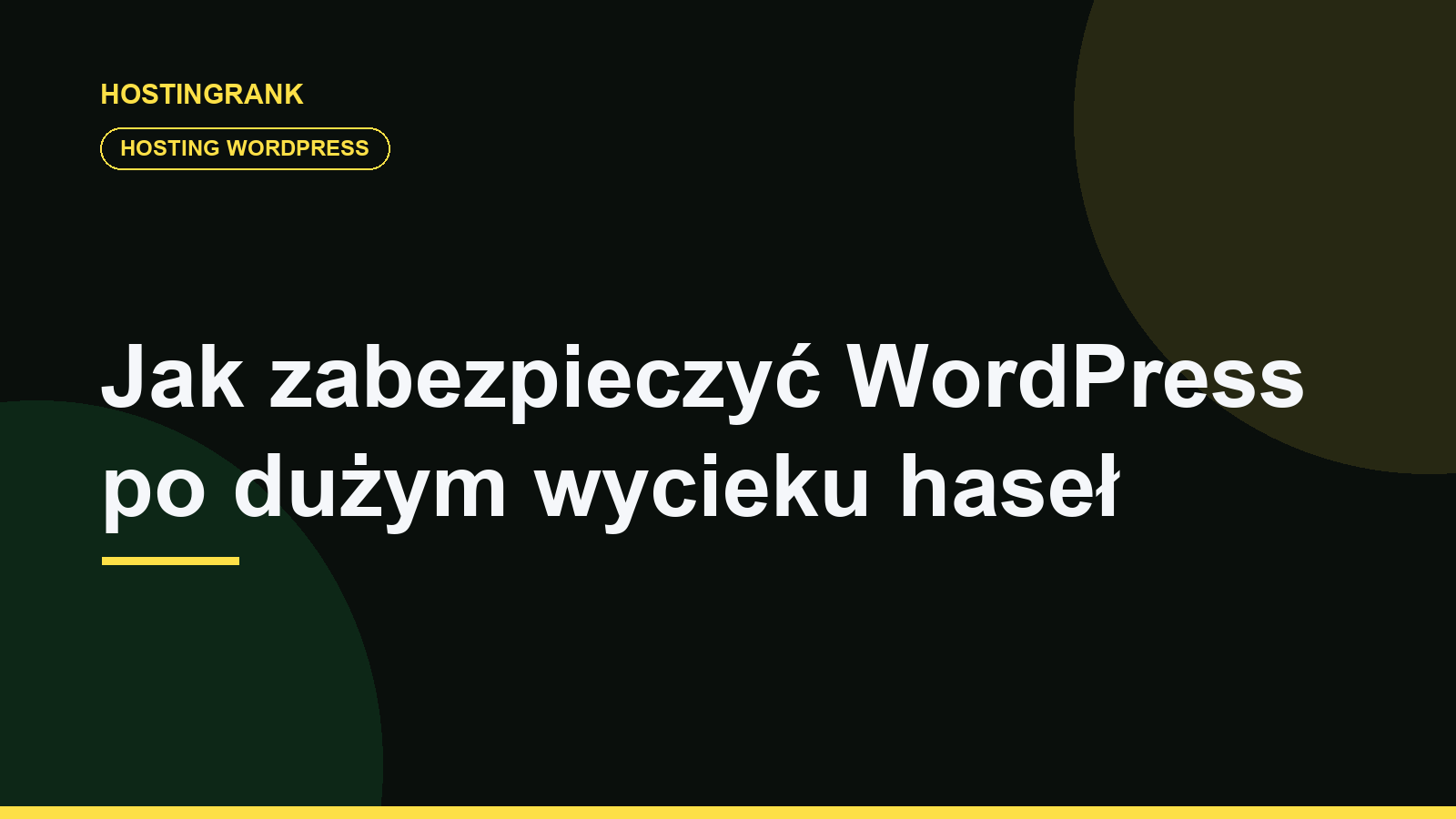 Jak zabezpieczyć WordPress po dużym wycieku haseł